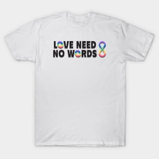 Love need no words (4) T-Shirt